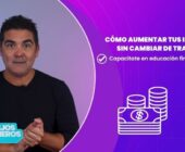 Cómo aumentar tus ingresos sin cambiar de empleo